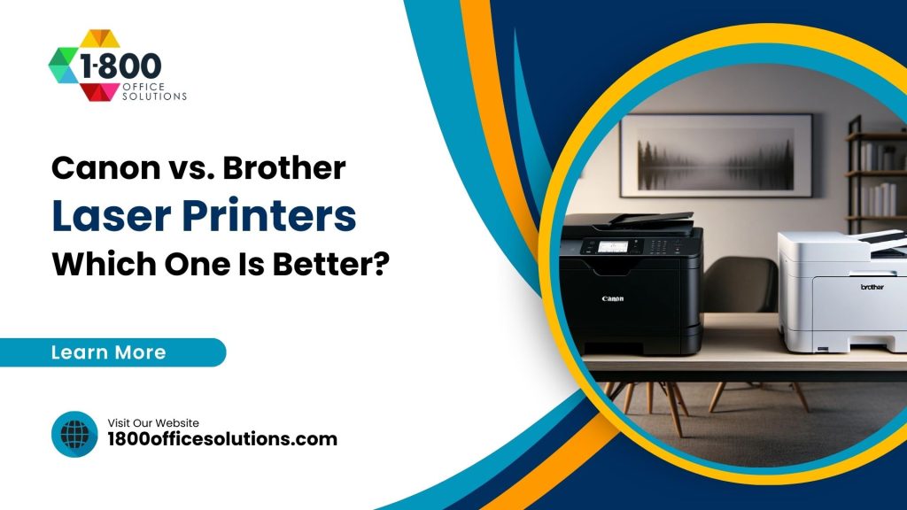 Canon vs. Brother Laser Printers Which One Is Better