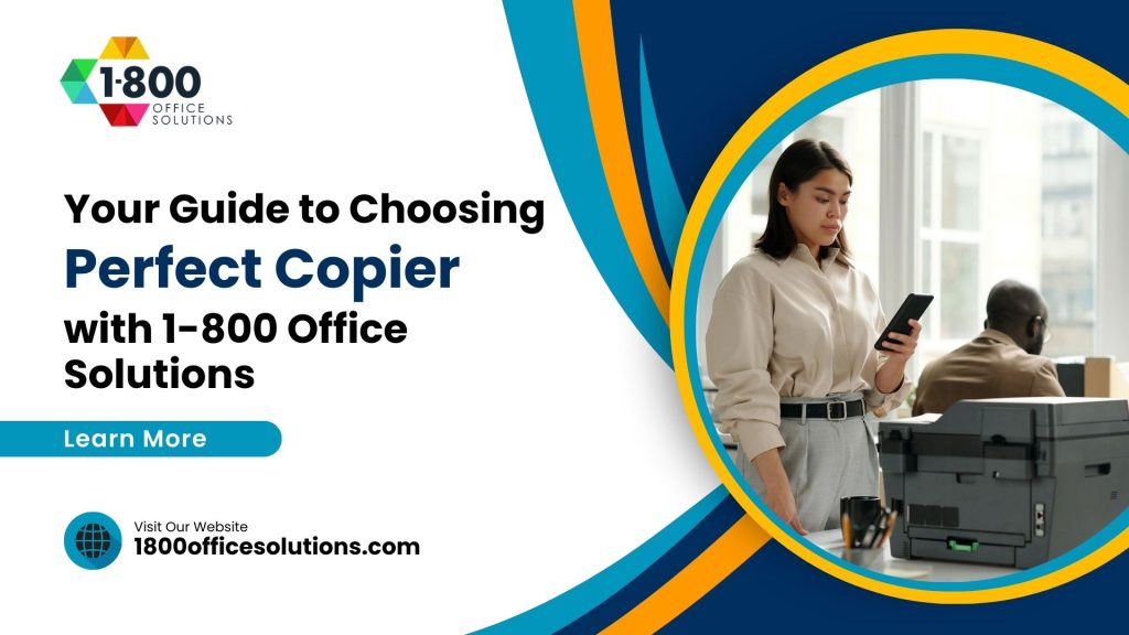 Choosing the Perfect Copier for business