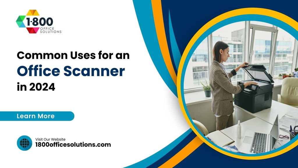 Common Uses for an Office Scanner in 2024