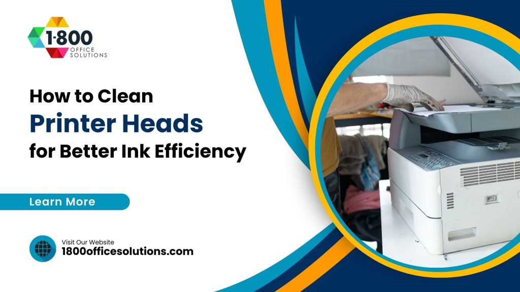 How to Clean Printer Heads for Better Ink Efficiency