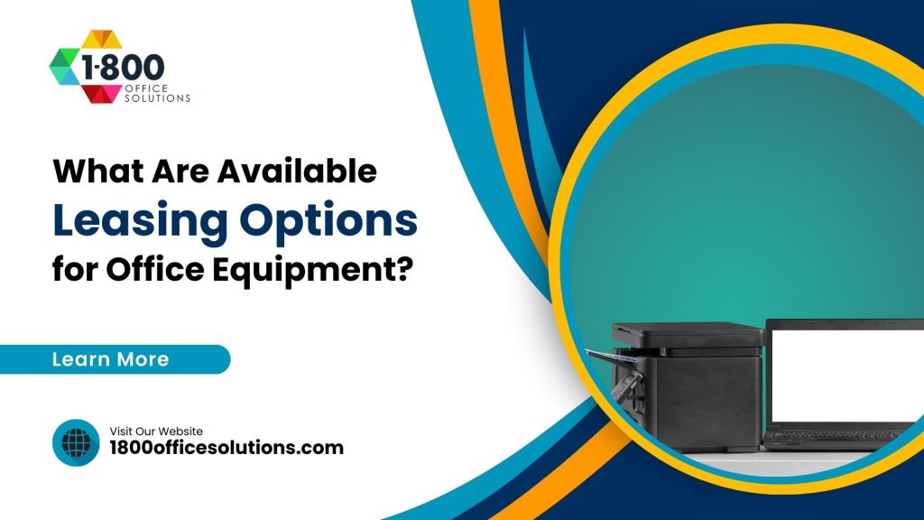 Leasing Options for Office Equipment
