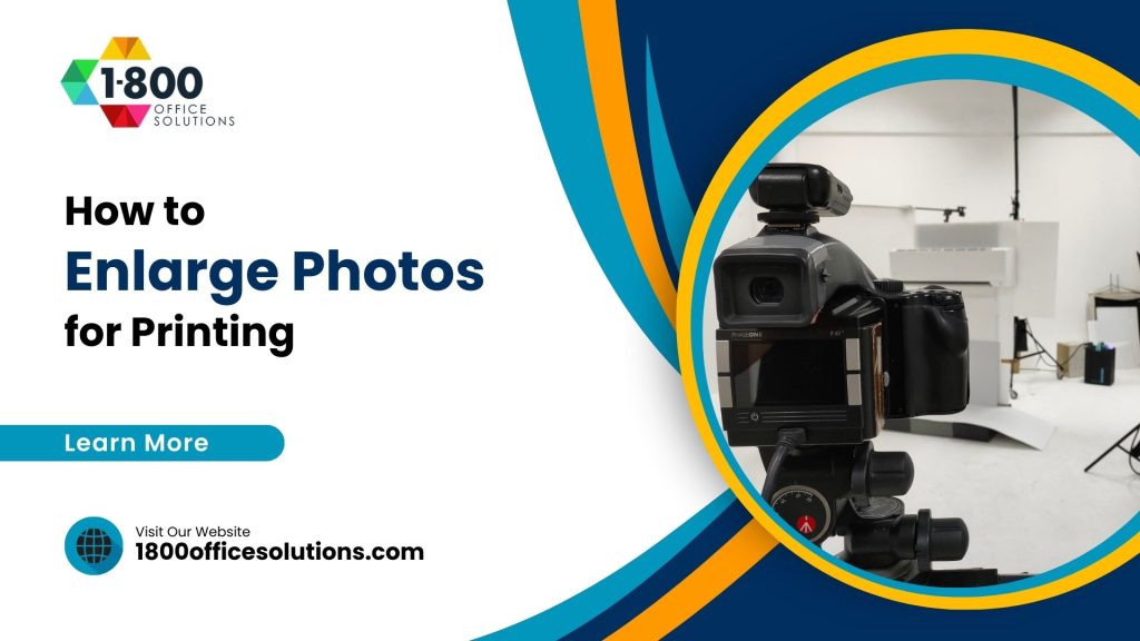 How to Enlarge Photos for Printing