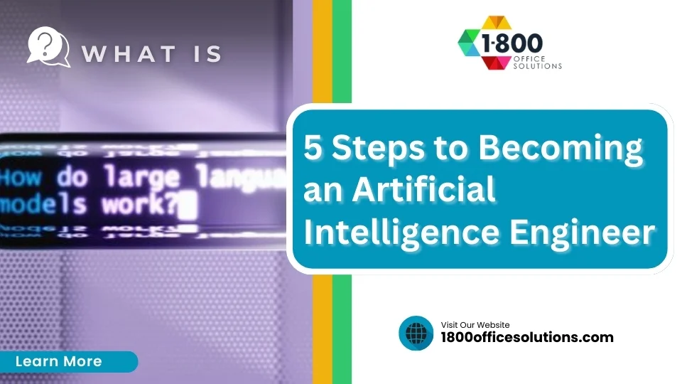 5 Steps to Becoming an Artificial Intelligence Engineer