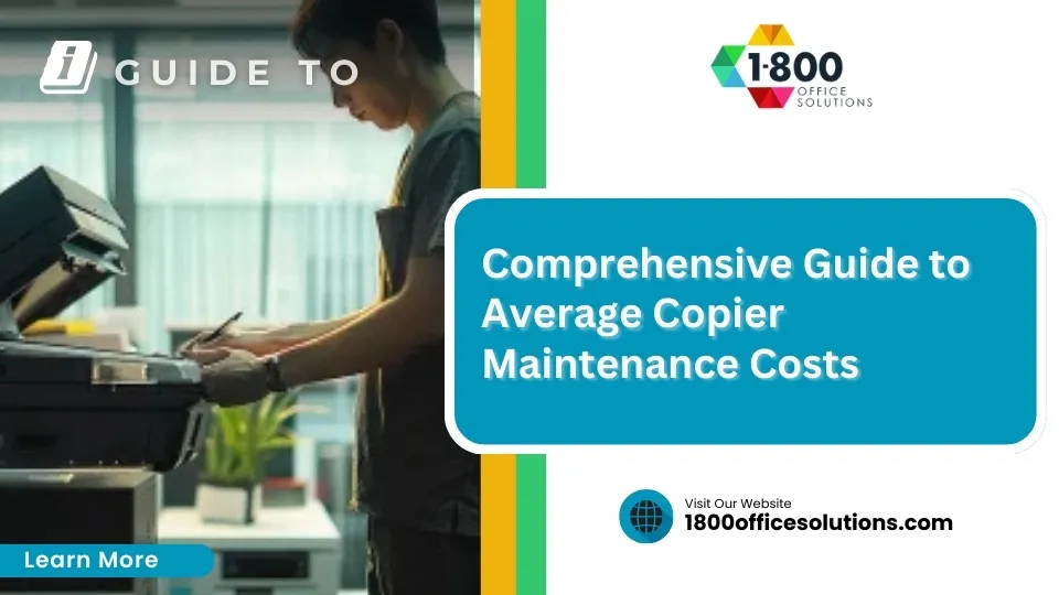 Comprehensive Guide to Average Copier Maintenance Costs