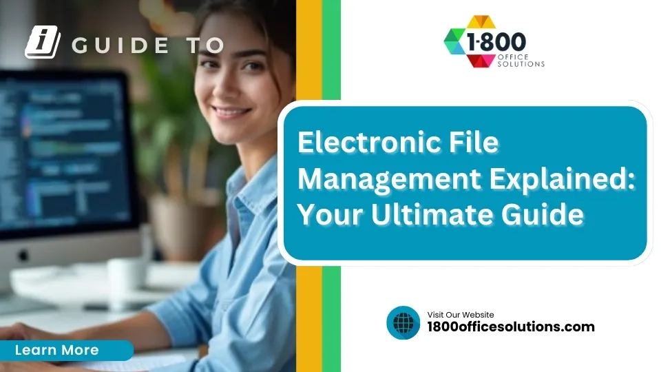 Electronic File Management Explained: Your Ultimate Guide