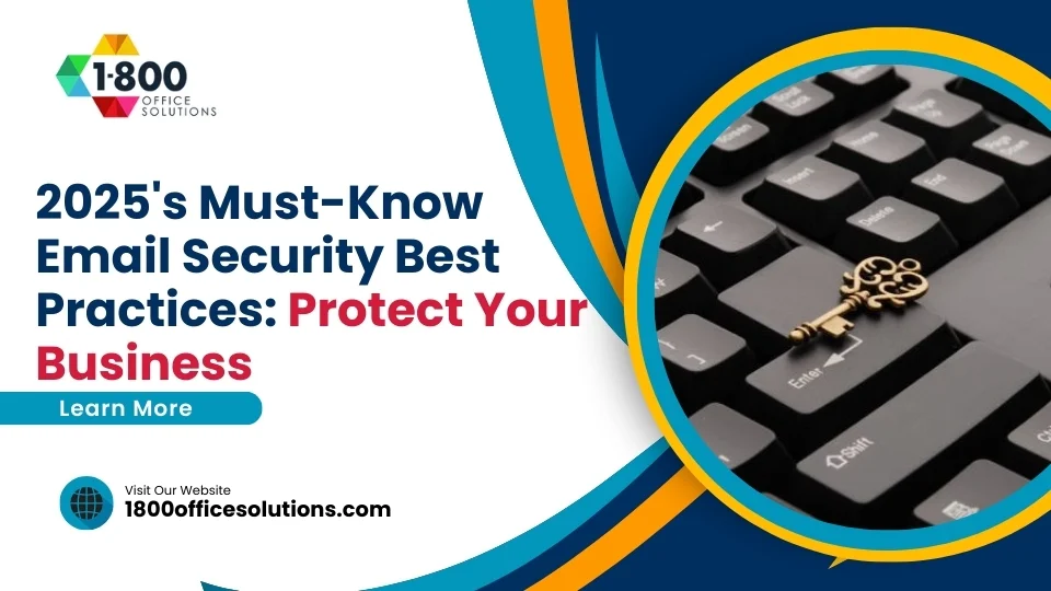 2025's Must-Know Email Security Best Practices: Protect Your Business