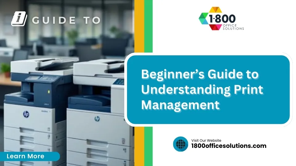 Beginner’s Guide to Understanding Print Management