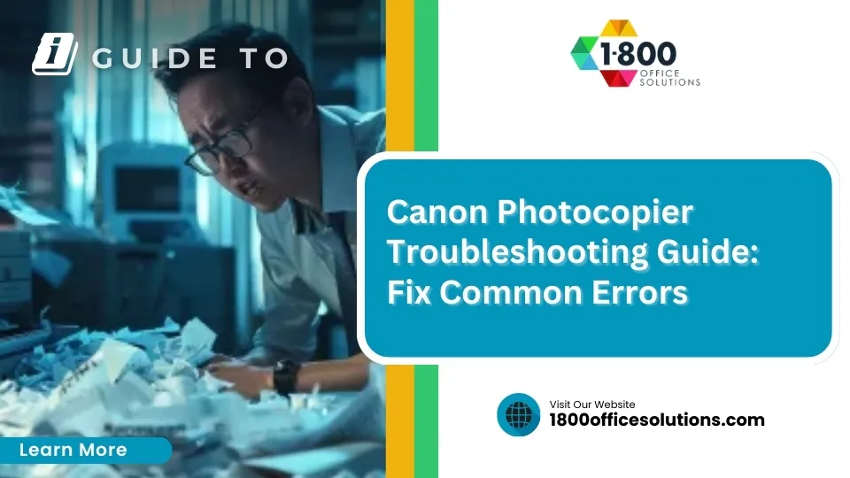 Canon Photocopier Troubleshooting Guide: Fix Common Errors