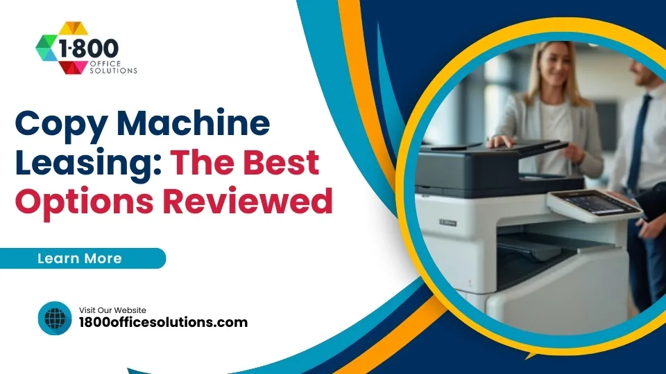Copy Machine Leasing: The Best Options Reviewed