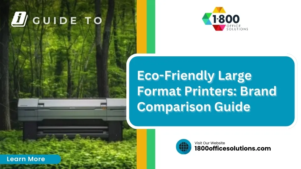 Eco-Friendly Large Format Printers: Brand Comparison Guide