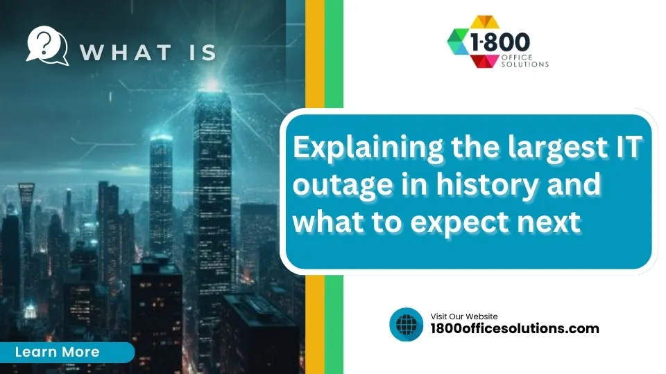 Explaining the 8 largest IT outage in history and what to expect next