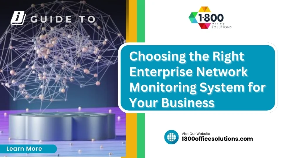 Choosing the Right Enterprise Network Monitoring System for Your Business