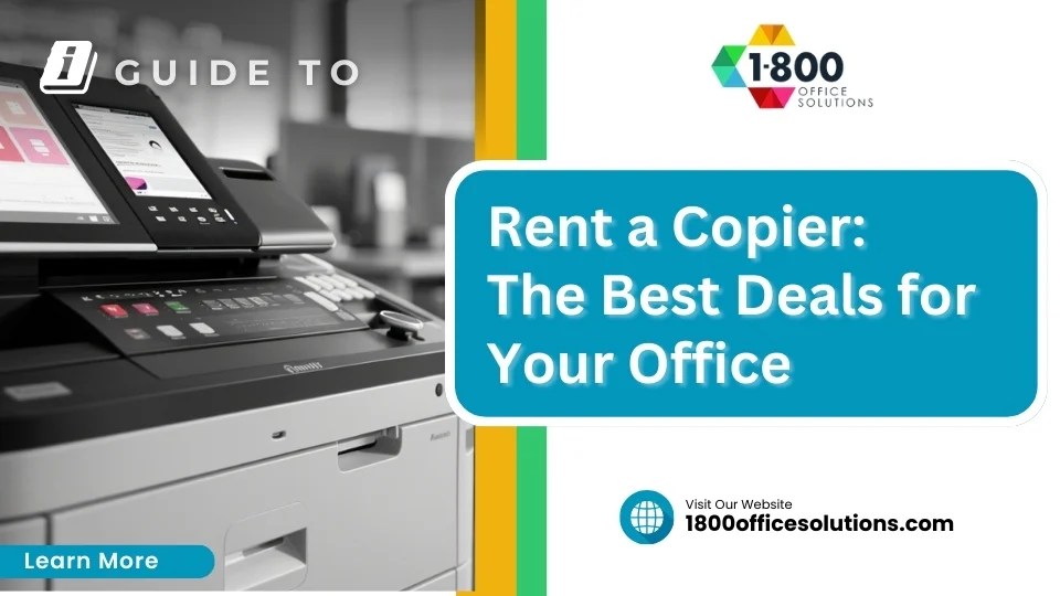 Rent a Copier: The Best Deals for Your Office