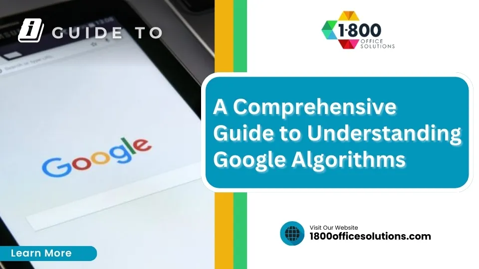 A Comprehensive Guide to Understanding Google Algorithms