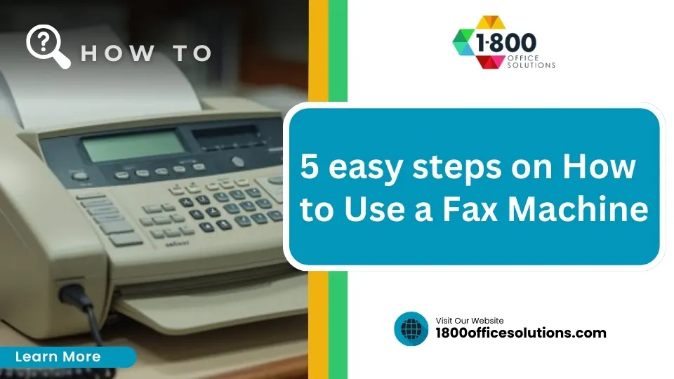 5 easy steps on How to Use a Fax Machine