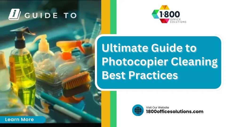 Ultimate Guide to Photocopier Cleaning Best Practices