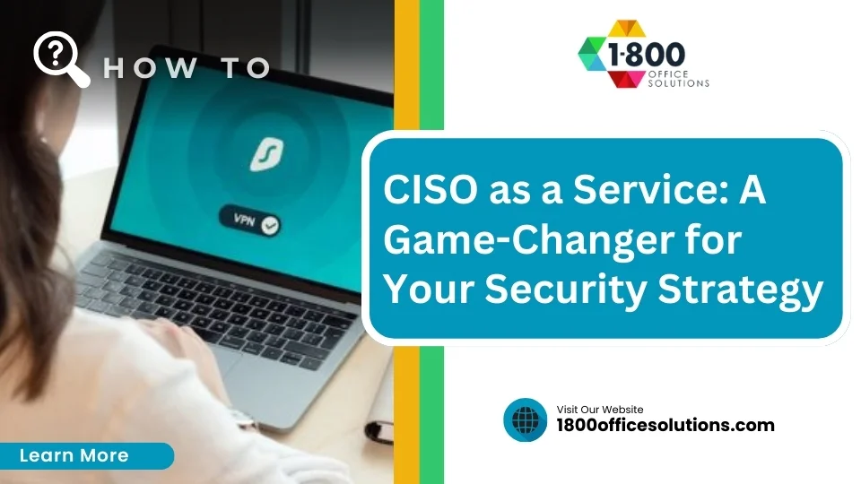 CISO as a Service: A Game-Changer for Your Security Strategy