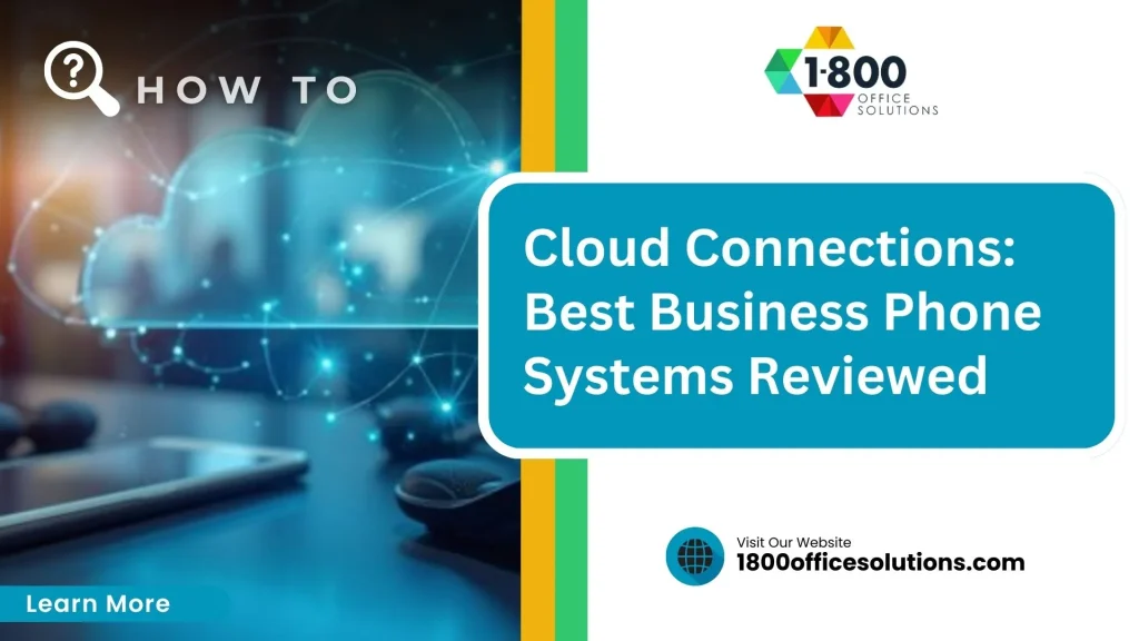 Cloud Connections: Best Business Phone Systems Reviewed