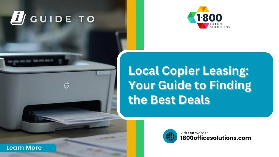 Local Copier Leasing: Your Guide to Finding the Best Deals