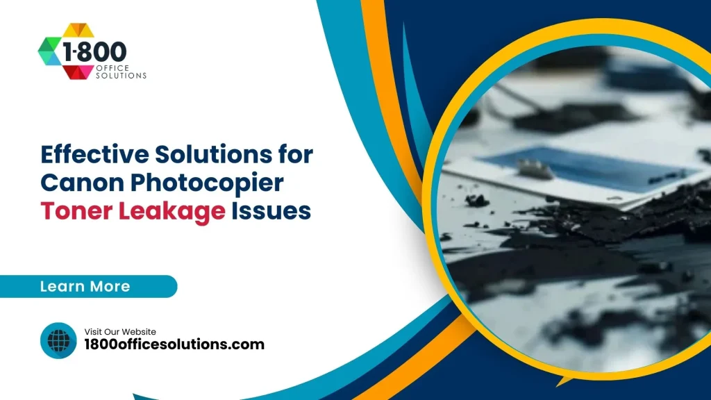 Effective Solutions for Canon Photocopier Toner Leakage Issues