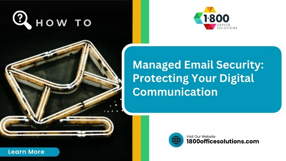 Managed Email Security: Protecting Your Digital Communication