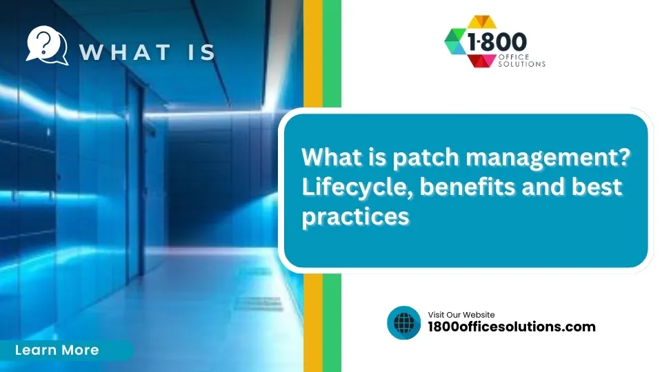 What is patch management? Lifecycle, benefits and best practices
