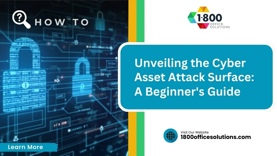 Unveiling the Cyber Asset Attack Surface: A Beginner's Guide