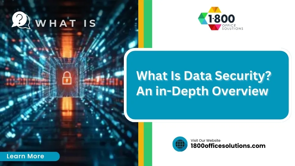 What Is Data Security? An in-Depth Overview
