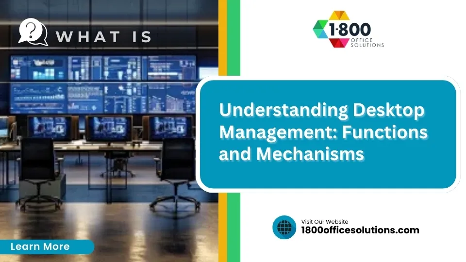 Understanding Desktop Management: Functions and Mechanisms