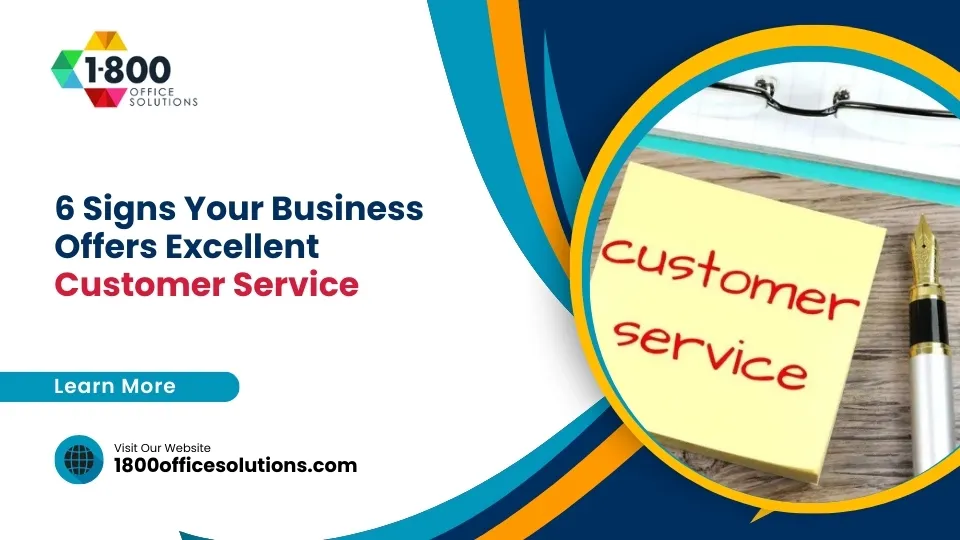 6 Signs Your Business Offers Excellent Customer Service