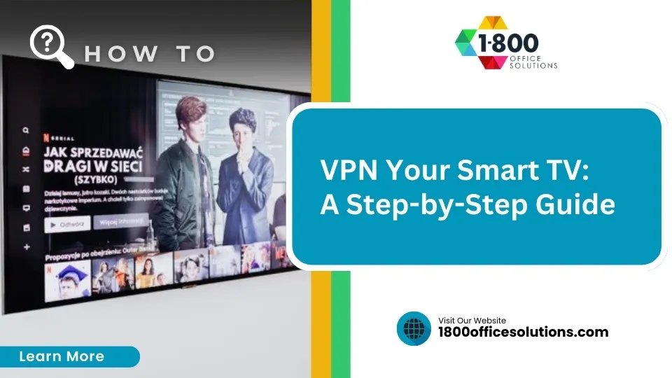 VPN Your Smart TV: A Step-by-Step Guide