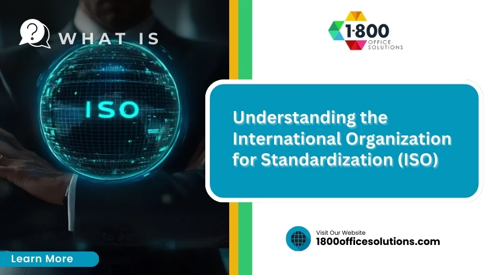 Understanding the International Organization for Standardization (ISO standards)