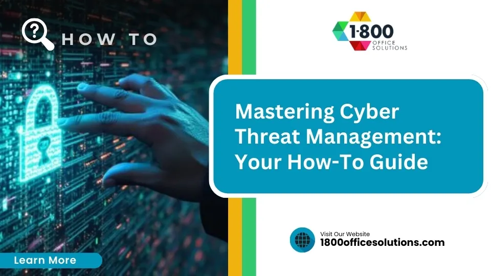 Mastering Cyber Threat Management: Your How-To Guide