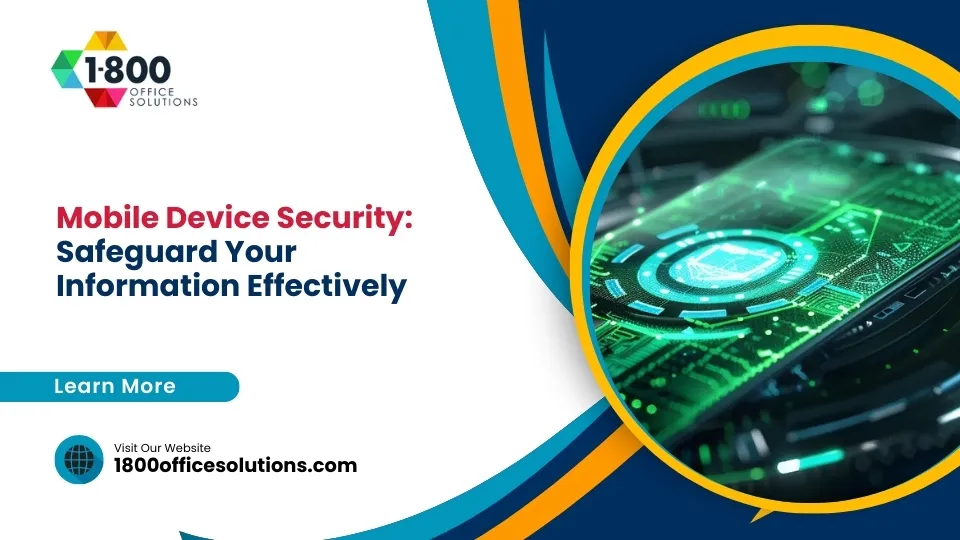 Mobile Device Security: Safeguard Your Information Effectively