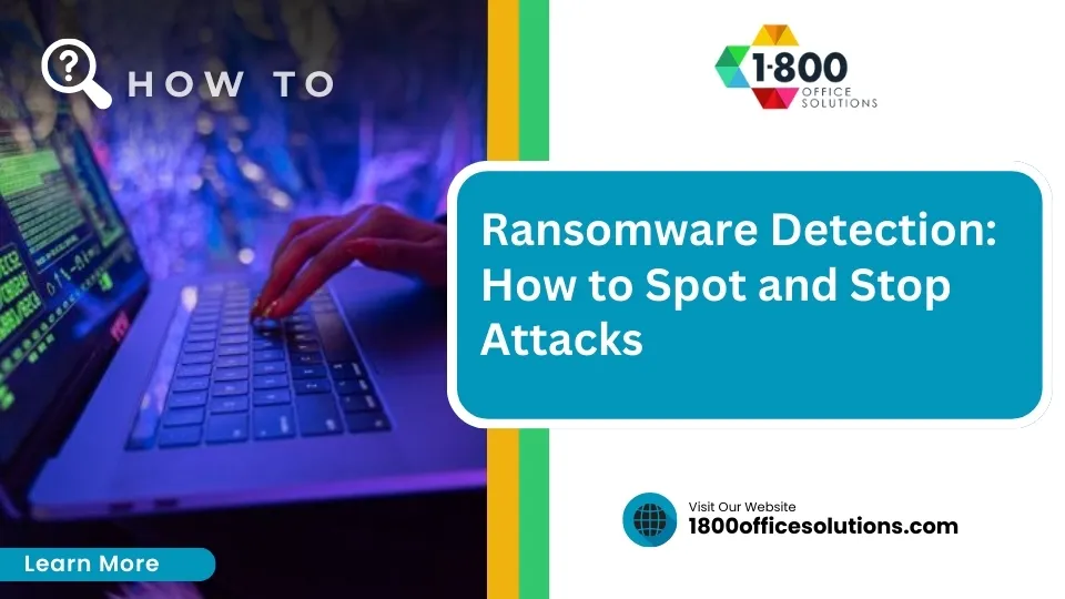 Ransomware Detection: How to Spot and Stop Attacks