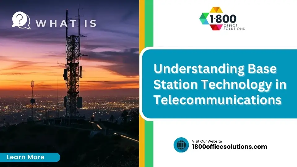 Understanding Base Station Technology in Telecommunications