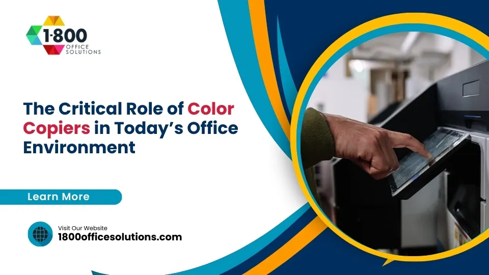 The Critical Role of Color Copiers in Today’s Office Environment