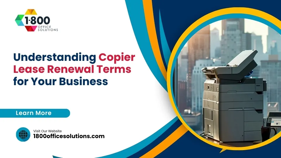 Understanding Copier Lease Renewal Terms for Your Business