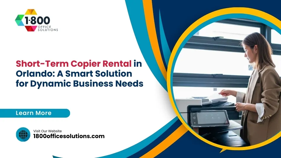 Short-Term Copier Rental in Orlando: A Smart Solution for Dynamic Business Needs (Updated 2026) 1 Short-Term Copier Rental Orlando: A Smart Solution for Dynamic Business Needs