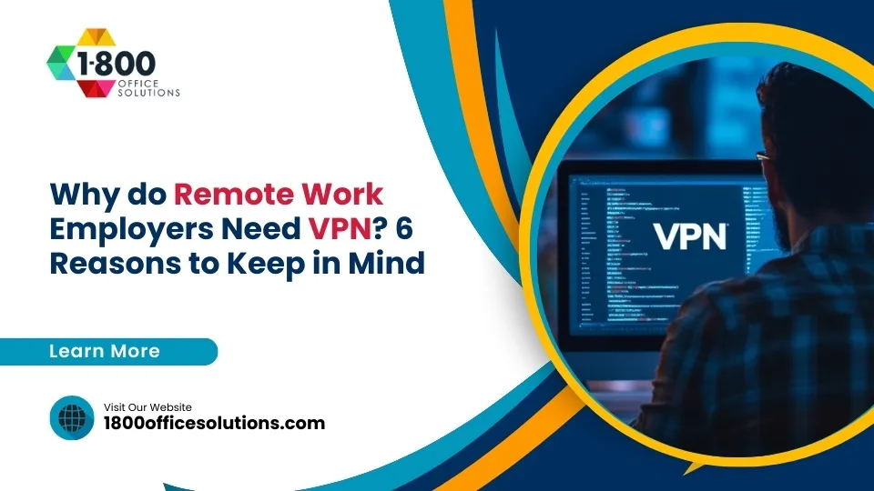 Why do Remote Work Employers Need VPN? 6 Reasons to Keep in Mind