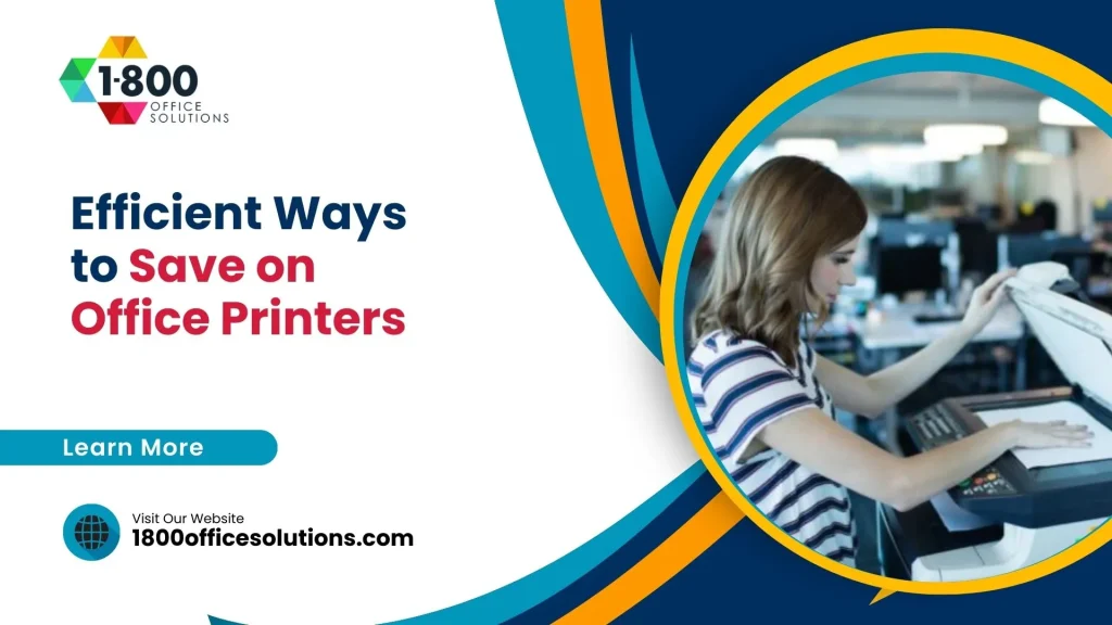 Efficient Ways to Save on Office Printers
