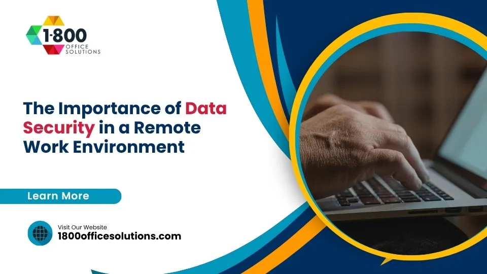 The Importance of Data Security in a Remote Work Environment