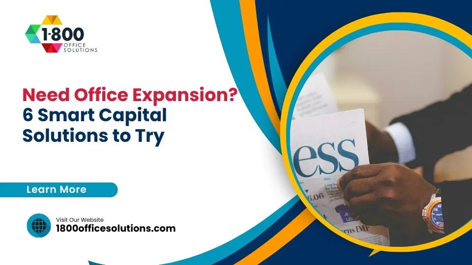 Need Office Expansion? 6 Smart Capital Solutions to Try