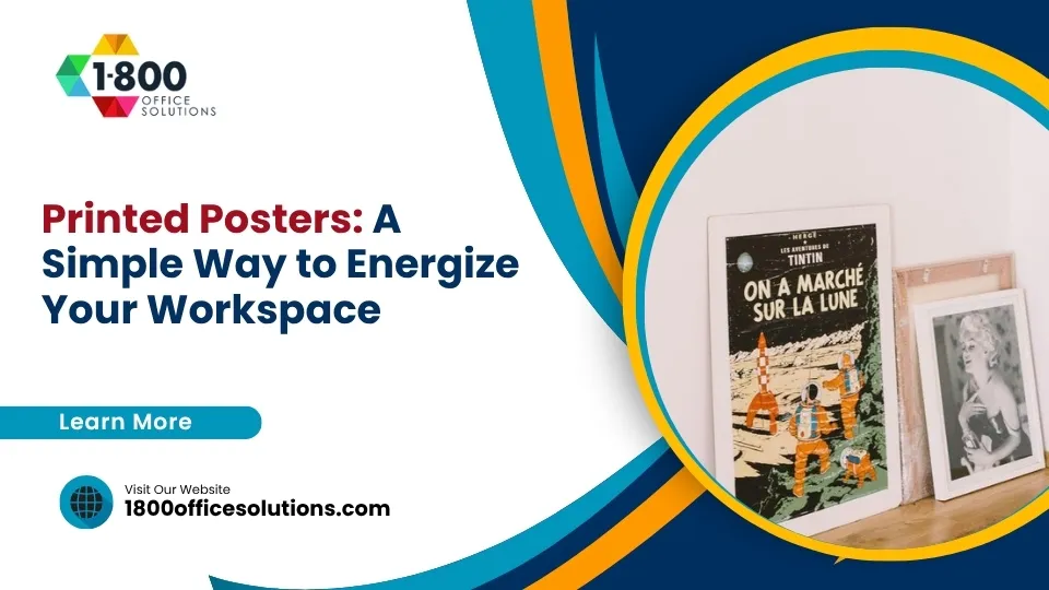 Printed Posters: A Simple Way to Energize Your Workspace