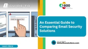 An Essential Guide to Comparing Email Security Solutions