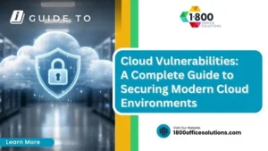 Cloud Vulnerabilities: A Complete Guide to Securing Modern Cloud Environments