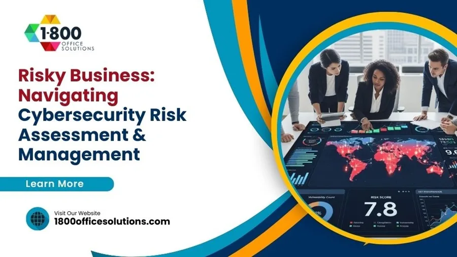 Risky Business: Navigating Cybersecurity Risk Assessment & Management Risky Business: Navigating Cybersecurity Risk Assessment & Management