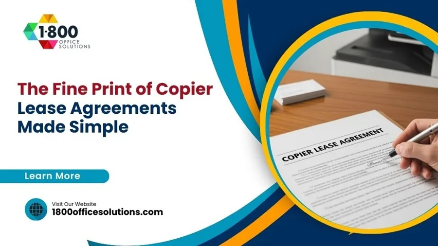 The Fine Print of Copier Lease Agreements Made Simple The Fine Print of Copier Lease Agreements Made Simple