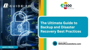 The Ultimate Guide to Backup and Disaster Recovery Best Practices