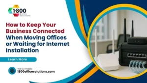 How to Keep Your Business Connected When Moving Offices